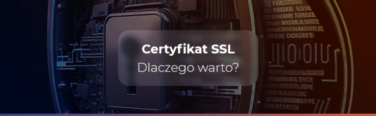 Certyfikat SSL - po co to komu?